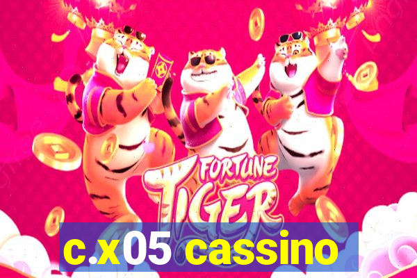 c.x05 cassino